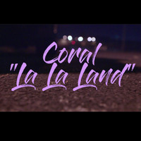 Coral - La La Land