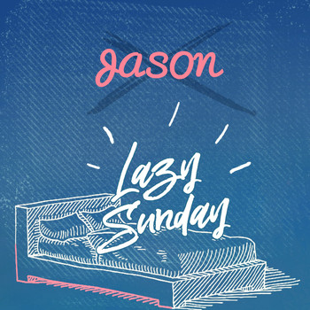 JASON - Lazy Sunday