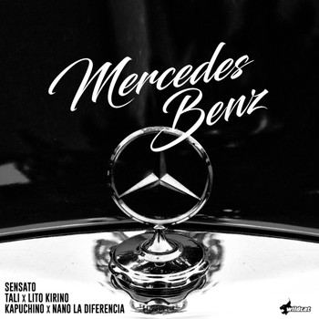 Tali - Mercedes Benz (feat. Tali, Lito Kirino, Kapuchino & Nano La Diferencia)