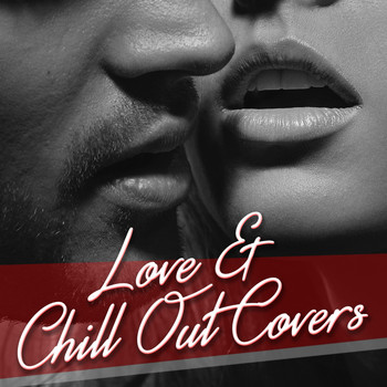Various Artists - Love & Chill Out Covers