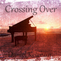 Daniel Ketchum - Crossing Over