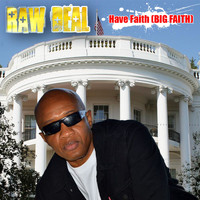 Raw Deal - Have Faith (Big Faith)