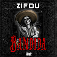 Zifou - Bandida (Explicit)