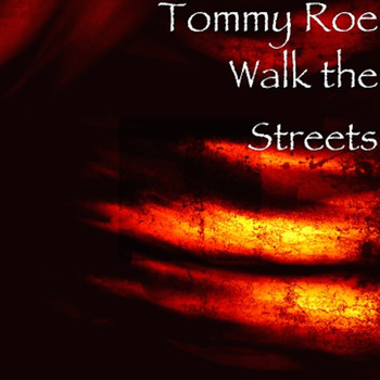 Tommy Roe - Walk the Streets
