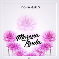 Don Miguelo - Morena Linda