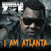 Gorilla Zoe - I Am Atlanta (Deluxe Edition [Explicit])