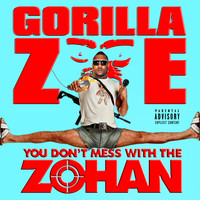 Gorilla Zoe - You Don't Mess with the Zohan (Explicit)