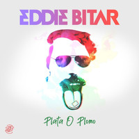 Eddie Bitar - Plata O Plomo