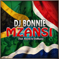 DJ Bonnie - Mzansi (feat. Boyzee & SneMusiq)