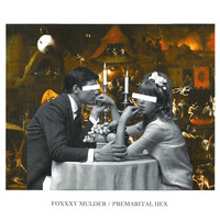 Foxxxy Mulder - Premarital Hex