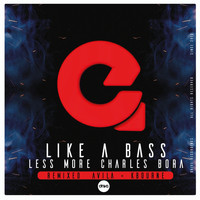Less More - Like A Bass Remixed