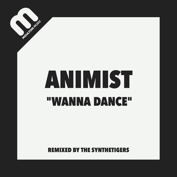 Animist - Wanna Dance