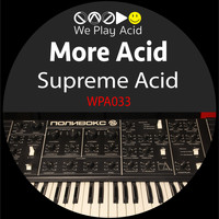 More Acid - Supreme Acid
