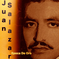 Juan Salazar - Epoca De Oro
