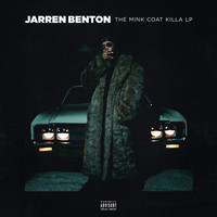 Jarren Benton - The Mink Coat Killa LP (Explicit)