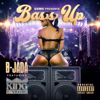 B-Jada - Bass Up (feat. King Cydal) (Explicit)