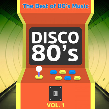 Various Artists - Disco 80's, Vol. 1 (The Best of 80's Music)