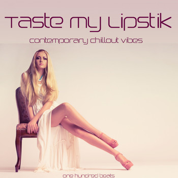 Various Artists - Taste My Lipstik (100 Beats)