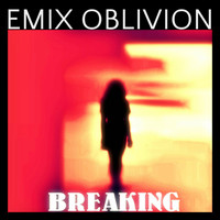 Emix Oblivion - Breaking