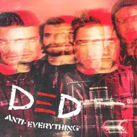 ded - Anti-Everything (Explicit)