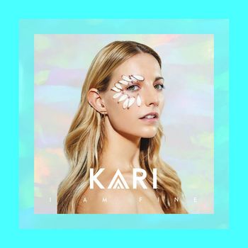 Kari - I Am Fine
