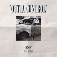 KC Rebell & Summer Cem - Outta Control (feat. Hamza) (Explicit)