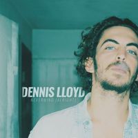 Dennis Lloyd - Nevermind (Alright)
