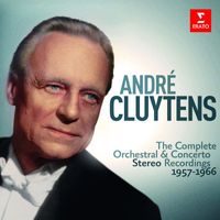 André Cluytens - André Cluytens - Complete Stereo Orchestral Recordings, 1957-1966