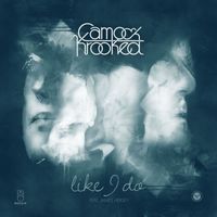 Camo & Krooked - Like I Do (feat. James Hersey)