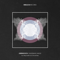 Greendoxyn - Gangbang Angle EP