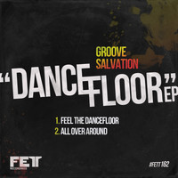 Groove Salvation - DanceFloor EP