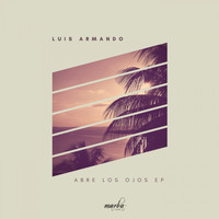 Luis Armando - Abre Los Ojos EP