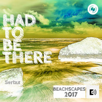 Sertax - Had to Be There