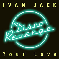 Ivan Jack - Your Love