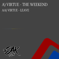 Virtue - The Weekend / Leave