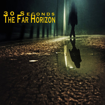 The Far Horizon - 30 Seconds
