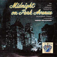 George Melachrino - Midnight on Park Avenue