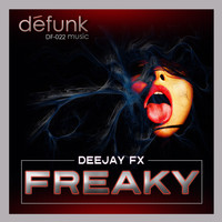 Deejay Fx - Freaky