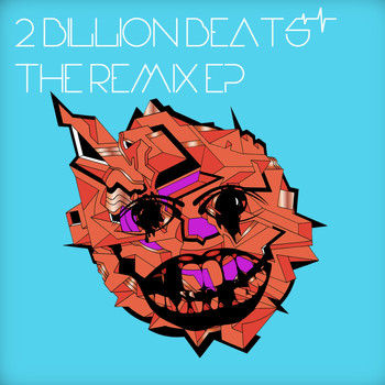 2 Billion Beats - The Remix EP