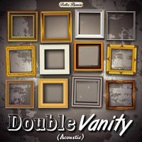 Better Promises - Double Vanity (Acoustic)