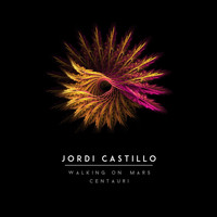 Jordi Castillo - Walking On Mars / Centauri