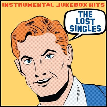 Various Artists - Instrumental Jukebox Hits: The Lost Singles