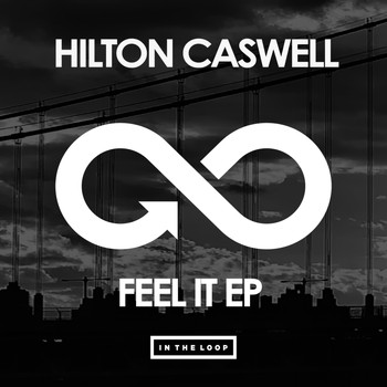 Hilton Caswell - Feel It EP