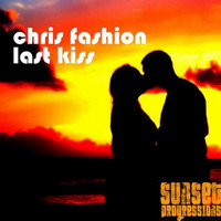 Chris Fashion - Last Kiss