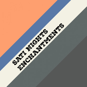 Sati Nights - Enchantments