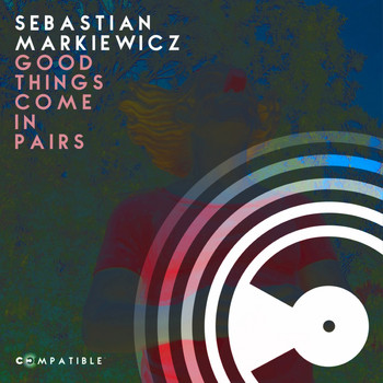 Sebastian Markiewicz - Good Things Come in Pairs