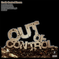Earth Control Room - Out Of Control