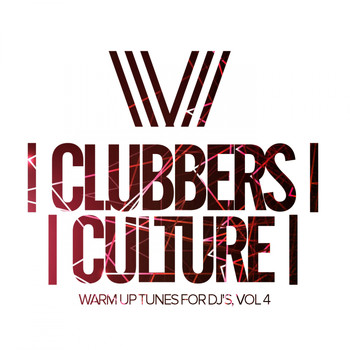 Various Artists - Clubbers Culture: Warm Up Tunes For DJ's, Vol.4