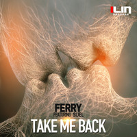 Ferry ft. SIJEL - Take Me Back