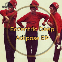 Eccentric Deep - Adipose EP